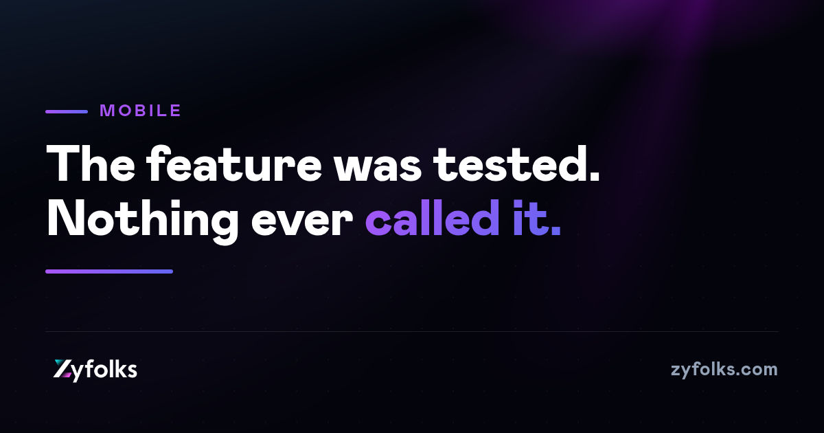 A Passing Test Suite Can Hide a Feature Nobody Wired Up