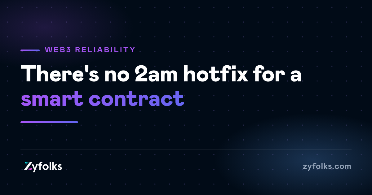 Why there's no "we'll fix it in an update" with smart contracts