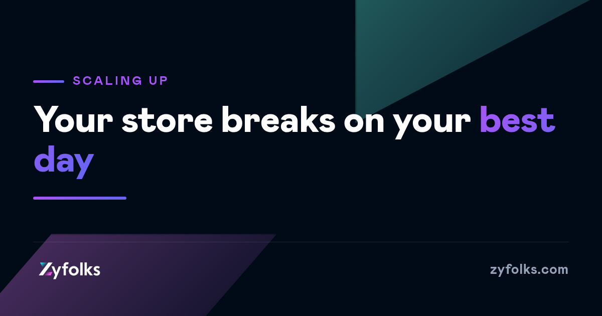 Your online store won't break on launch day. It'll break on your best day.
